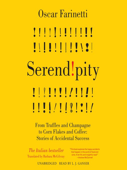 Title details for Serendipity: From Truffles and Champagne to Corn Flakes and Coffee by Oscar Farinetti - Available